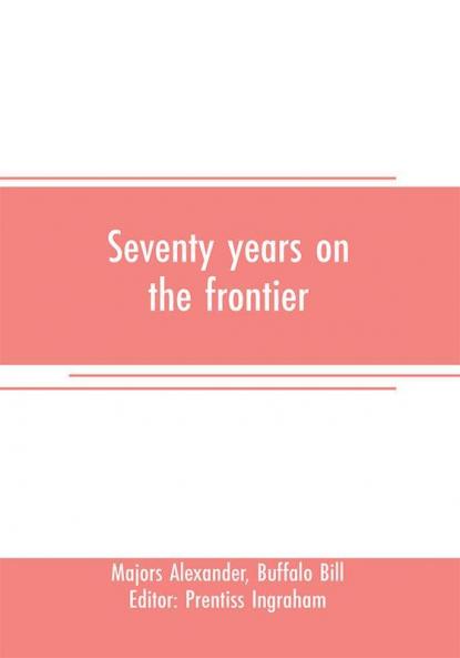 Seventy years on the frontier