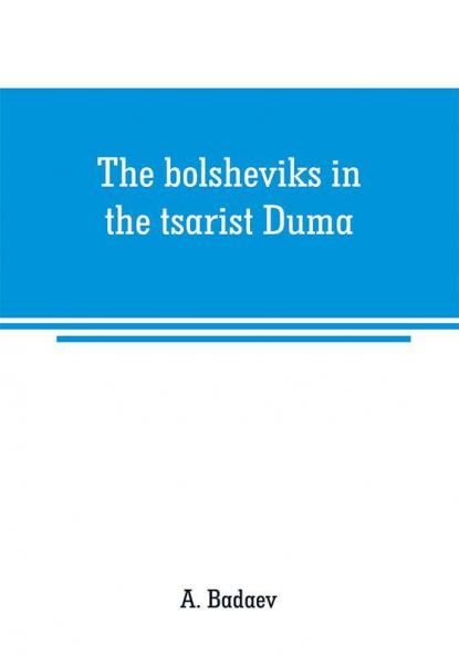The bolsheviks in the tsarist Duma