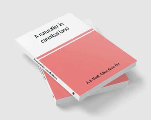 A naturalist in cannibal land