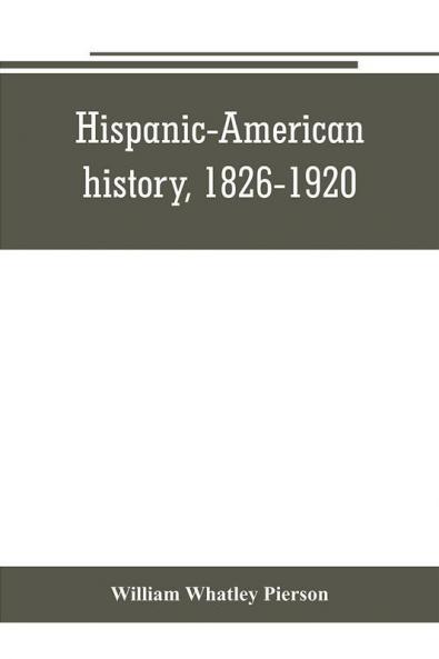 Hispanic-American history 1826-1920