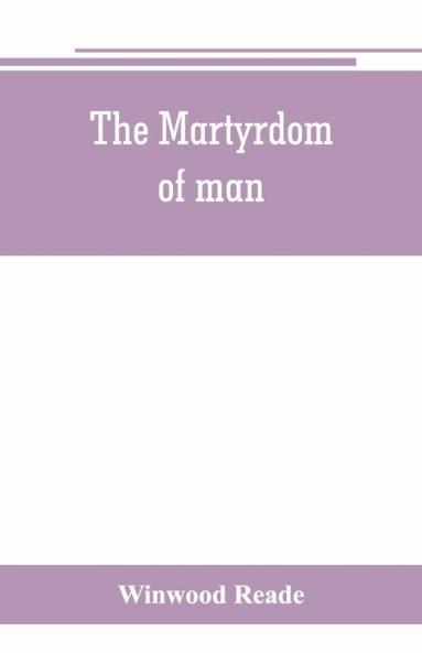 The Martyrdom Of Man