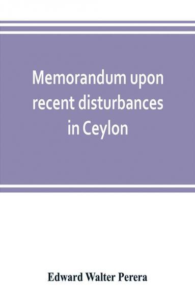 Memorandum upon recent disturbances in Ceylon