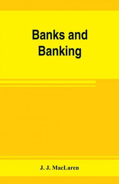 Banks and banking. The Bank act Canada with notes authorities and decisions and the law relating to cheques warehouse receipts bills of lading etc. Also the Currency act the Dominion notes act the act incorporating the Canadian bankers' associati