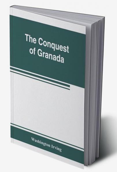 The conquest of Granada
