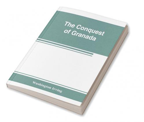 The conquest of Granada