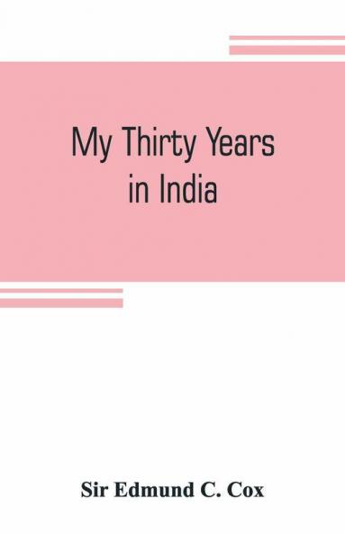 My Thirty Years In India