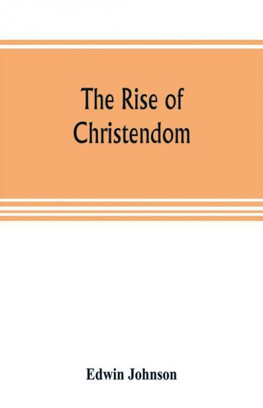 The rise of Christendom