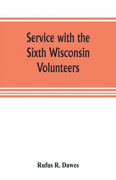 Service with the Sixth Wisconsin Volunteers