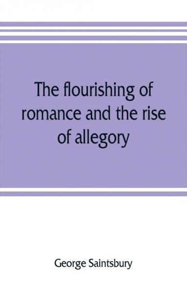 The flourishing of romance and the rise of allegory