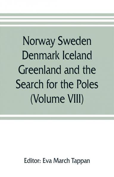 Norway Sweden Denmark Iceland Greenland and the Search for the Poles