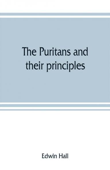 The Puritans and their principles
