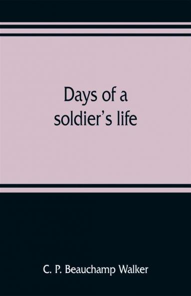 Days of a soldier's life