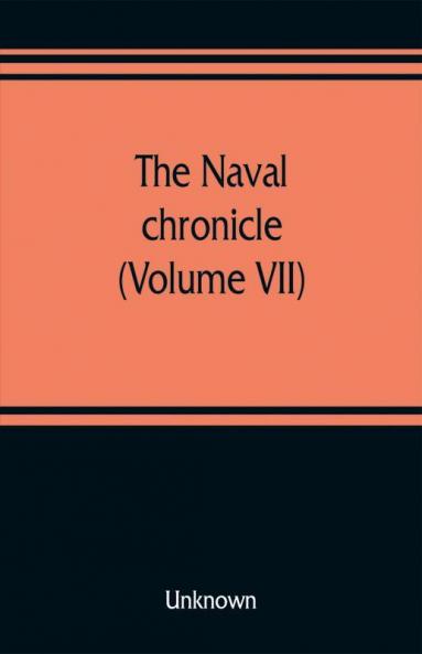 The Naval chronicle (Volume VII)