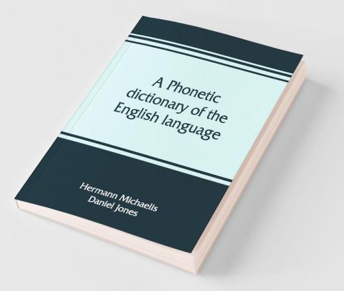 A Phonetic Dictionary Of The English Language