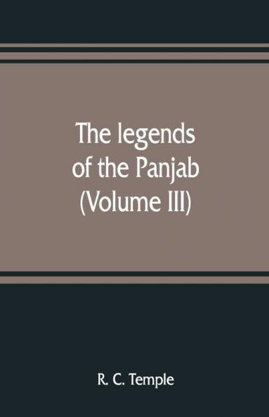 The Legends Of The Panjab (Volume Iii)