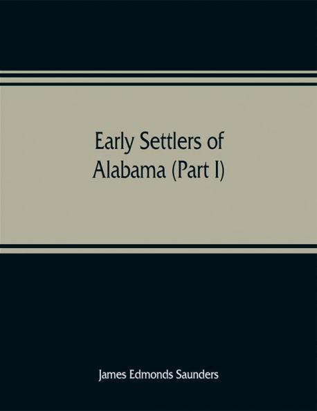 Early settlers of Alabama (Part I)