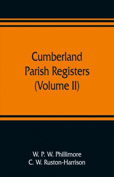 Cumberland parish registers (Volume II)