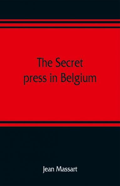 The secret press in Belgium