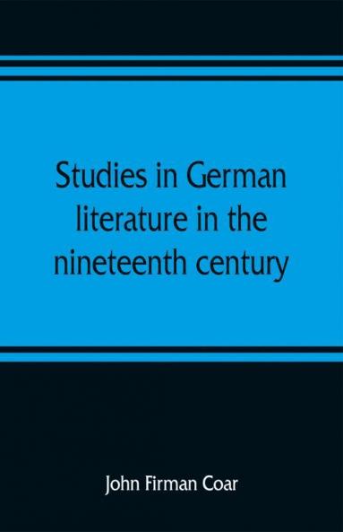 Studies in German literature in the nineteenth century