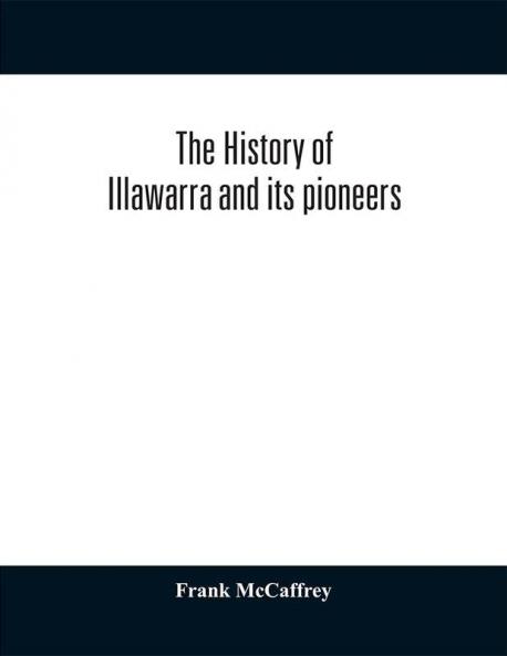 The history of Illawarra and its pioneers
