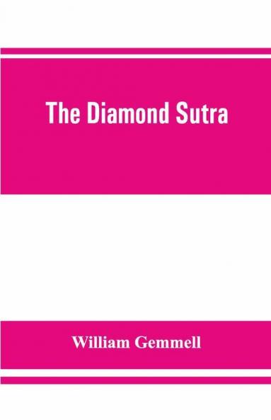 The Diamond Sutra (Chin-Kang-Ching) Or Prajna-Paramita