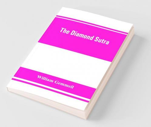 The Diamond Sutra (Chin-Kang-Ching) Or Prajna-Paramita