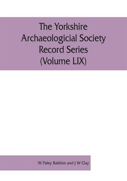 The Yorkshire Archaeologicial Society Record Series (Volume LIX)