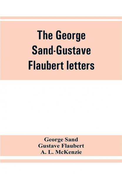 The George Sand-Gustave Flaubert letters