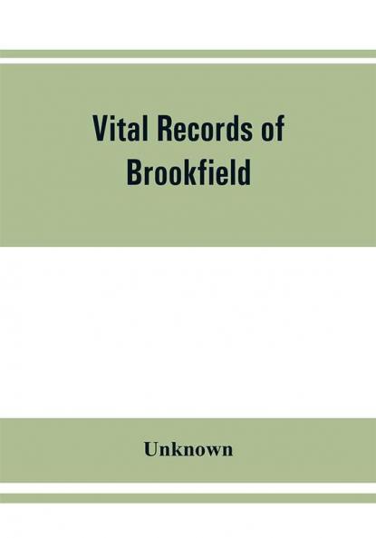 Vital records of Brookfield Massachusetts to the end of the year 1849