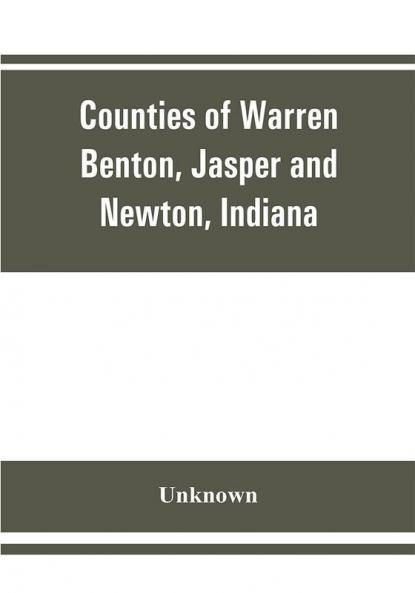 Counties of Warren Benton Jasper and Newton Indiana