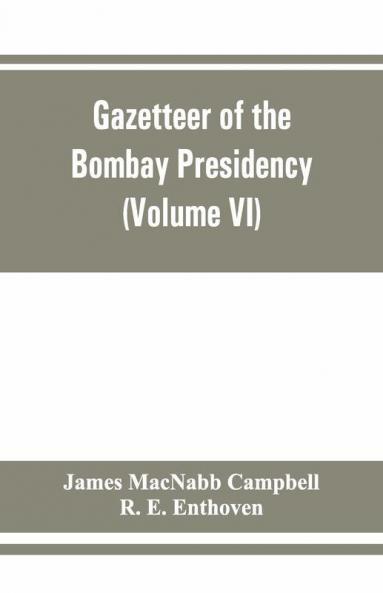 Gazetteer Of The Bombay Presidency (Volume Vi) Rewa Kantha Narukot Combay And Surat States.