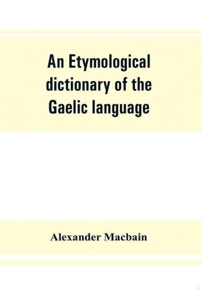 An etymological dictionary of the Gaelic language