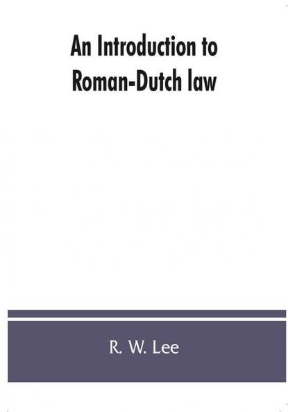 An introduction to Roman-Dutch law
