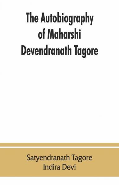 The Autobiography Of Maharshi Devendranath Tagore