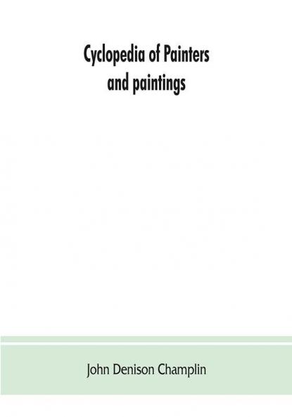 Cyclopedia of painters and paintings