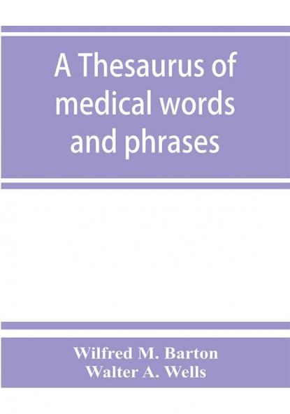 A thesaurus of medical words and phrases