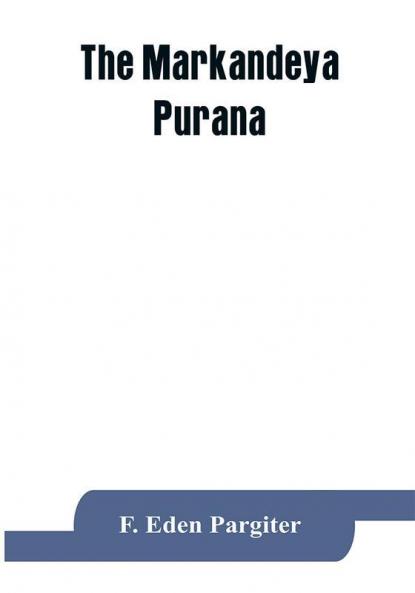 The MāRkaṇḌEya PurāṆA