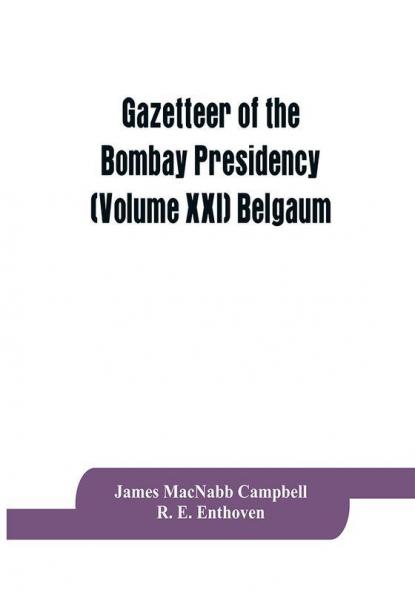 Gazetteer of the Bombay Presidency (Volume XXI) Belgaum