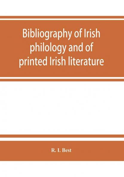 Bibliography of Irish philology and of printed Irish literature