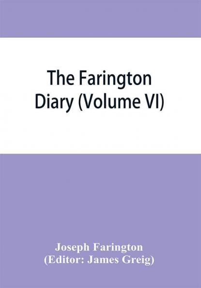 The Farington diary (Volume VI)