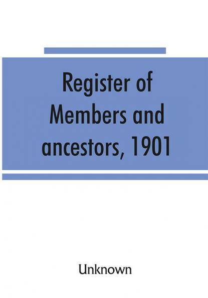 Register of members and ancestors 1901