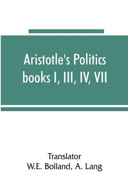 Aristotle's Politics books I III IV VII