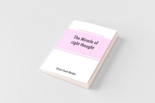 The miracle of right thought