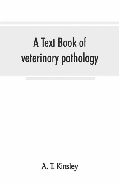 A Text Book Of Veterinary Pathology For Students And Practitioners