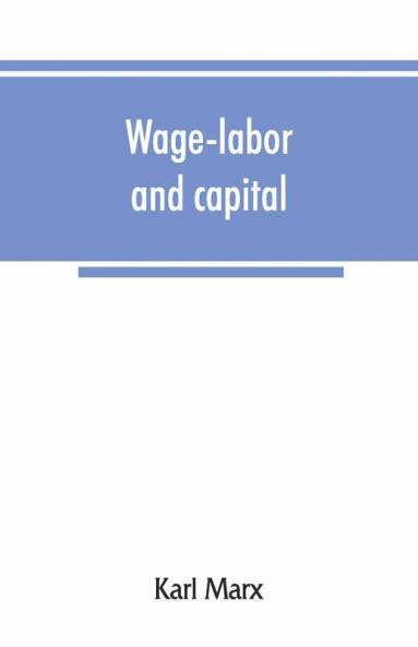 Wage-Labor And Capital