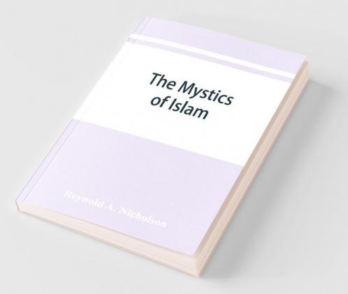 The Mystics Of Islam