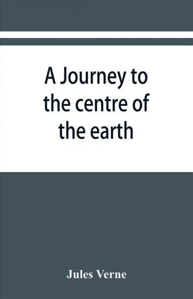 A journey to the centre of the earth