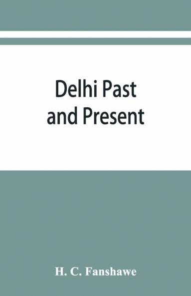 Delhi Past And Present