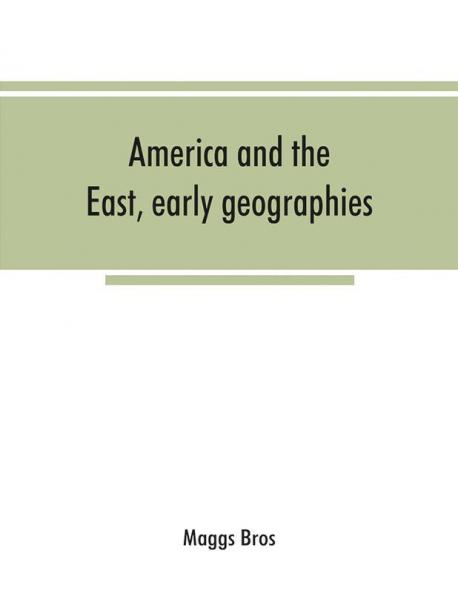 America and the East early geographies
