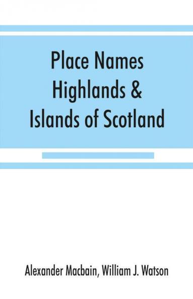 Place names Highlands & Islands of Scotland